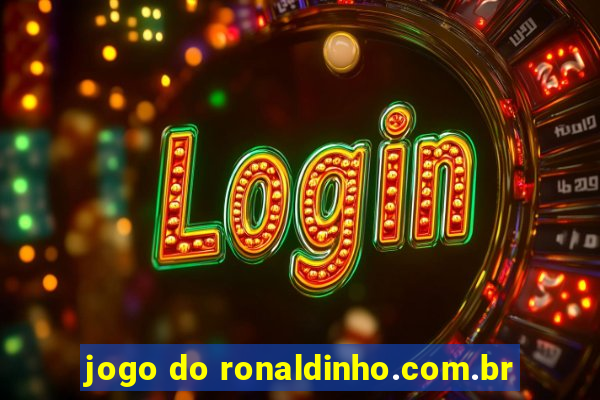 jogo do ronaldinho.com.br